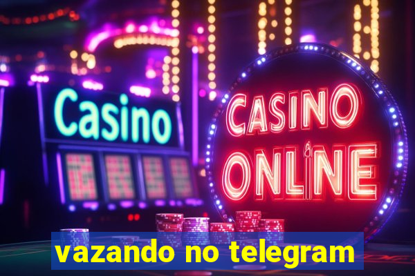 vazando no telegram